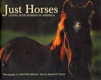 Just Horses : Living with Horses in America
