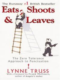 image of Eats, Shoots & Leaves: The Zero Tolerance Approach to Punctuation
