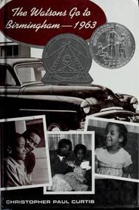 The Watsons Go to Birmingham: 1963 by Christopher Paul Curtis