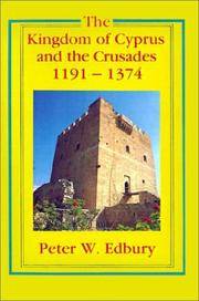 The Kingdom of Cyprus and the Crusades, 1191-1374