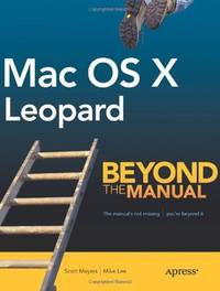 MAC OS X Leopard; beyond the manual.