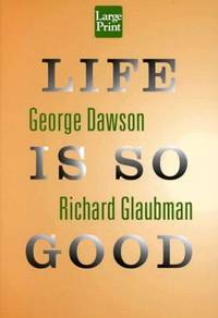 Life Is So Good by George Dawson; Richard Glaubman - 2000