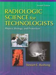 Radiologic Science For Technologists Physics, Biology, and Protection, 7e