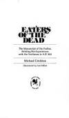 Eaters of the Dead: The Manuscript of Ibn Fadlan, Relating His Experiences with the Northmen in A. D. 922 (A Bantam Book) by Crichton, Michael - 1977