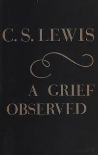 A Grief Observed by Lewis, C. S