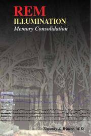 REM Illumination Memory Consolidation by Timothy J Walter MD; Lotus Magnus [Editor]; Lotus Magnus [Illustrator]; - 2007-08-17