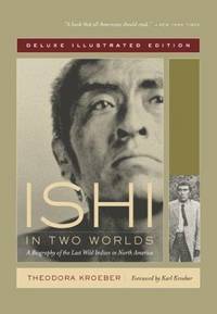 cover of Ishi in Two Worlds: A Biography of the Last Wild Indian in North America