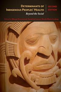 Determinants of Indigenous Peoples' Health : Beyond the Social