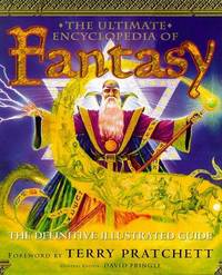 The Ultimate Encyclopedia of Fantasy: The Definitive Illustrated Guide