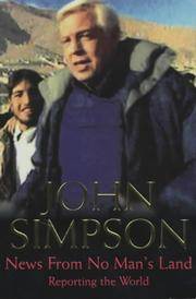 News from No Man&#039;s Land: Reporting the World by Simpson, John - 2002