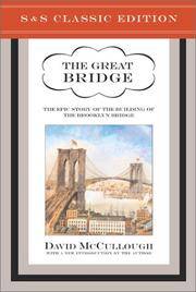 image of The Great Bridge: The Epic Story of the Building of the Brooklyn Bridge