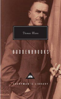 Buddenbrooks: The Decline of a Family (Everyman&#039;s Library) by Mann, Thomas