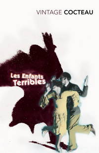 Les Enfants Terribles: A Novel