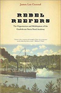 Rebel Reefers Organization Midshipmen Confederate States Naval Academy