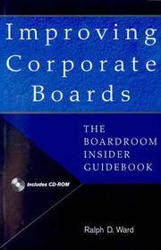 Improving Corporate Boards: The Boardroom Insider Guidebook (paper with CD-ROM