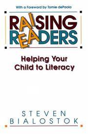 Raising Readers : Helping Your Child to Literacy