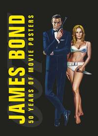 James Bond: 50 Years of Movie Posters by Dougall, Alastair - 2012