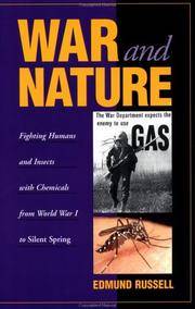 War and Nature : Fighting Humans and Insects with Chemicals from World War 1 to Silent Spring