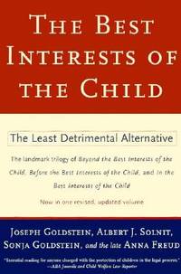 Best Interests of the Child : The Least Detrimental Alternative