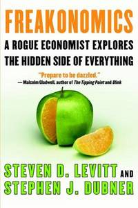 image of Freakonomics: A Rogue Economist Explores the Hidden Side of Everything