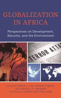 Globalization in Africa: Perspectives on Development, Security, and the Environment [Hardcover]...