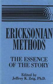 Ericksonian Methods:  The Essence of the Story
