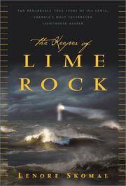 The Keeper of Lime Rock: The Remarkable True Story of Ida Lewis, America's Most Celebrated...