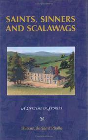 Saints, Sinners and Scalawags: A Lifetime in Stories (SIGNED copy) by Thibaut De Saint Phalle - 2003