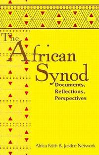 The African Synod : Documents, Reflections, Perspectives