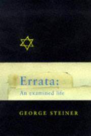 Errata: A Life in Ideas by Steiner, George - 1997