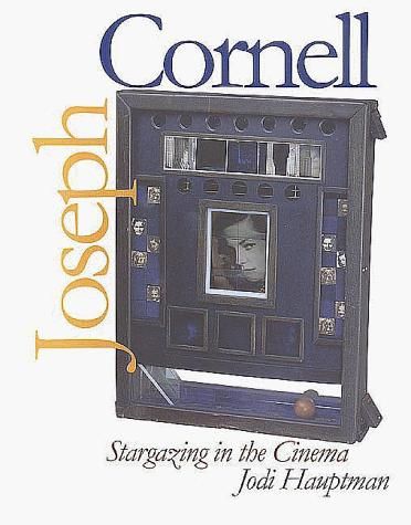 Joseph Cornell: Stargazing in the Cinema by Hauptman, Jodi 