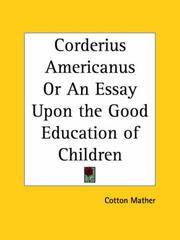 Modern Science Essay Image Of Corderius Americanus Or An Essay Upon The Good Education Of Children Essay Papers For Sale also My School Essay In English Corderius Americanus Or An Essay Upon The Good Education Of Children Good Thesis Statement Examples For Essays
