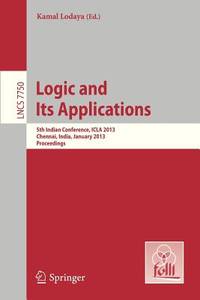 Logic and Its Applications: 5th International Conference, ICLA 2013, Chennai, India, January...