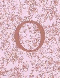 O: Monogram Initial Notebook For Women And Girls-Pink And Brown Floral-120 Pages 8.5 x 11
