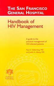 The San Francisco General Hospital Handbook of HIV Management: A Guide to the Practical Management of HIV-Infected Patients