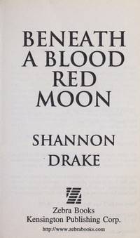 Beneath A Blood Red Moon by Shannon Drake - [1999]