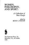 Women, Philosophy, and Sport: A Collection of New Essays by B.C. Postow