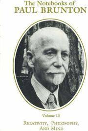 image of The Notebooks of Paul Brunton: Volume 13, Relativity, Philosophy and Mind
