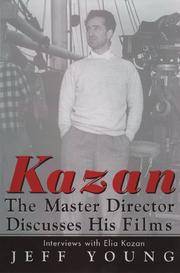 Kazan: The Master Director Discusses His Films