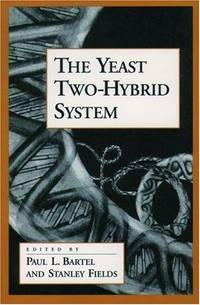 THE YEAST TWO-HYBRID SYSTEM (ADVANCES IN MOLECULAR BIOLOGY)