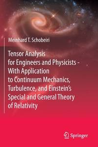 Tensor Analysis For Engineers and Physicists - With Application To Continuum Mechanics,...