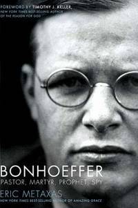 cover of Bonhoeffer: Pastor, Martyr, Prophet, Spy