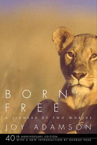Born Free: a Lioness of Two Worlds. 40th Anniversary Edition