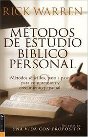 Metodos De Estudio Biblico Personal (Personal Bible Study Methods: 12 ways to study the Bible on your own) (Spanish Edition) by Warren, Rick - 2005-11-12