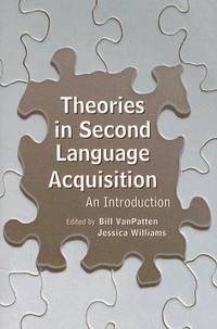 Theories in Second Language Acquisition : An Introduction