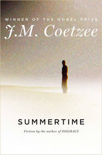 Summertime: Fiction by J. M. Coetzee - 2009-12-24