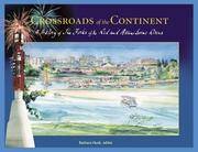 Crossroads of the Continent; A History of the Forks of the Red and Assiniboine Rivers