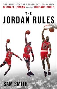 image of The Jordan Rules: The Inside Story of One Turbulent Season With Michael Jordan and the Chicago Bulls