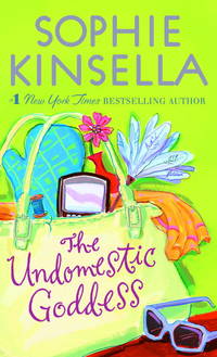 The Undomestic Goddess de Sophie Kinsella - 2007-10-30