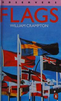 THE OBSERVER&#039;S BOOK OF FLAGS by Crampton, William - 1991